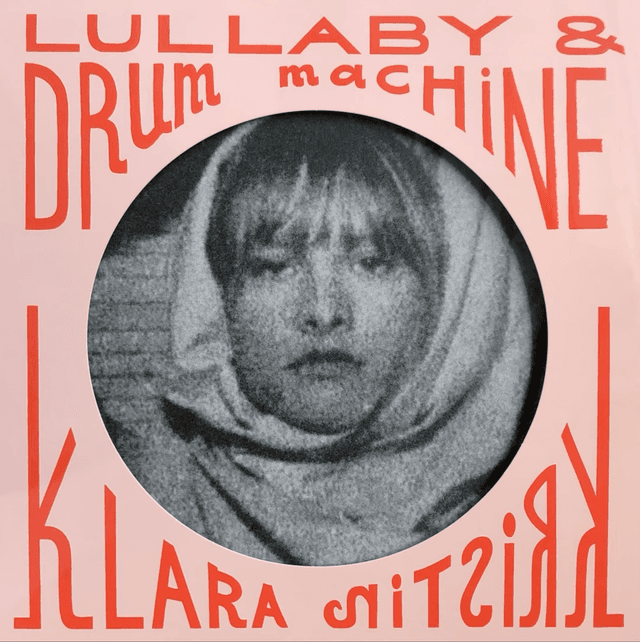 Klara Kristin-Lullaby And Drum Machine